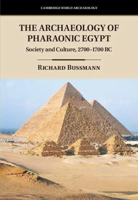 The Archaeology of Pharaonic Egypt: Society and Culture, 2700–1700 BC - eBook