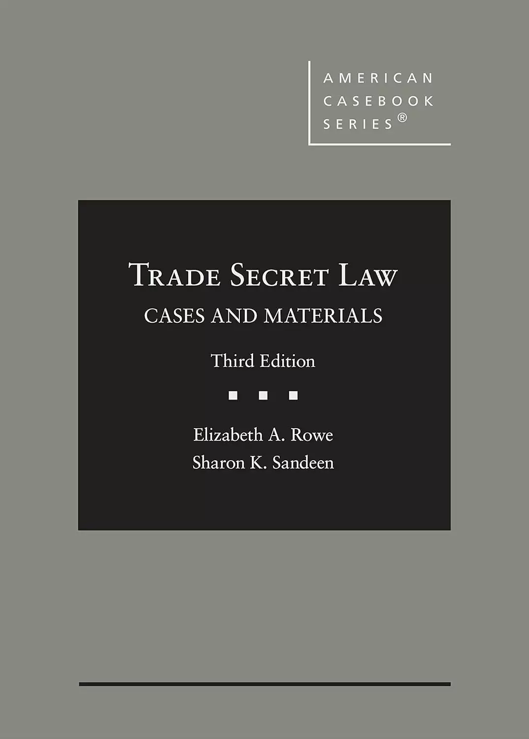 Trade Secret Law: Cases and Materials (3rd Edition) - eBook