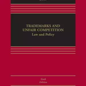 Trademarks and Unfair Competition: Law and Policy (6th Edition) - eBook