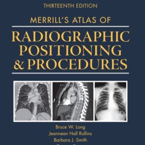 Workbook for Merrill's Atlas of Radiographic Positioning and Procedures (13th Edition) - eBook