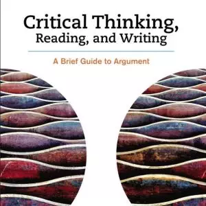 Critical Thinking, Reading and Writing: A Brief Guide to Argument pdf