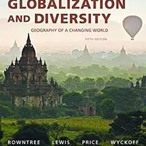 Globalization and Diversity Geography of a Changing World (5th Edition)