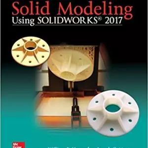 Introduction to Solid Modeling Using SolidWorks 2017 (13th Edition) - eBook