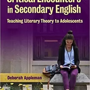 Critical Encounters in Secondary English: Teaching Literary Theory to Adolescents (3rd Edition) - eBook