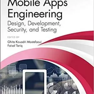 Mobile Apps Engineering: Design, Development, Security, and Testing - eBook