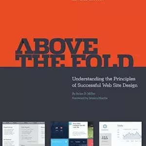 Above the Fold, Understanding the Principles of Successful Web Site Design (Revised Edition) - eBook