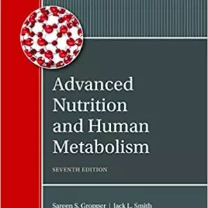 Advanced Nutrition and Human Metabolism (7th Edition) - eBook
