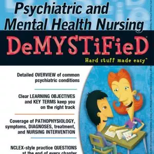 Psychiatric and Mental Health Nursing Demystified