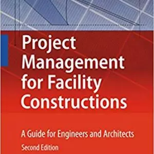 Project Management for Facility Constructions: A Guide for Engineers and Architects (2nd Edition) - eBook