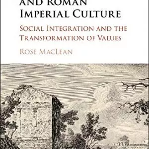 Freed Slaves and Roman Imperial Culture: Social Integration and the Transformation of Values - eBook