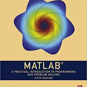MATLAB: A Practical Introduction to Programming and Problem Solving (5th Edition) - eBook