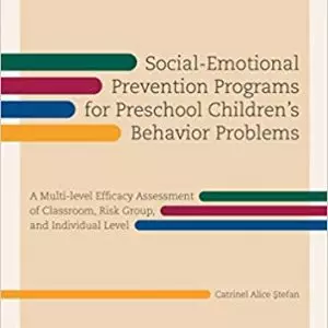 Social-Emotional Prevention Programs for Preschool Children's Behavior Problems: A Multi-level Efficacy Assessment of Classroom, Risk Group, and Individual Level - eBook