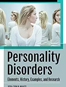 Personality Disorders: Elements, History, Examples, and Research - eBook