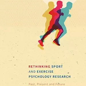 Rethinking Sport and Exercise Psychology Research: Past, Present and Future - eBoo