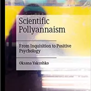Scientific Pollyannaism: From Inquisition to Positive Psychology - eBook
