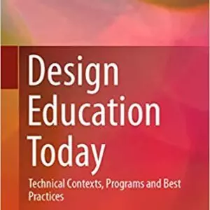 Design Education Today: Technical Contexts, Programs and Best Practices - eBook