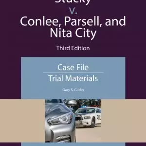 Stucky v. Conlee, Parsell, and Nita City: Case File, Trial Materials (3rd Edition ) - eBook