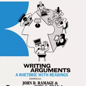 Writing Arguments: A Rhetoric with Readings 11e