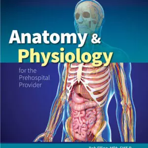 Anatomy and Physiology for the Prehospital Provider - eBook